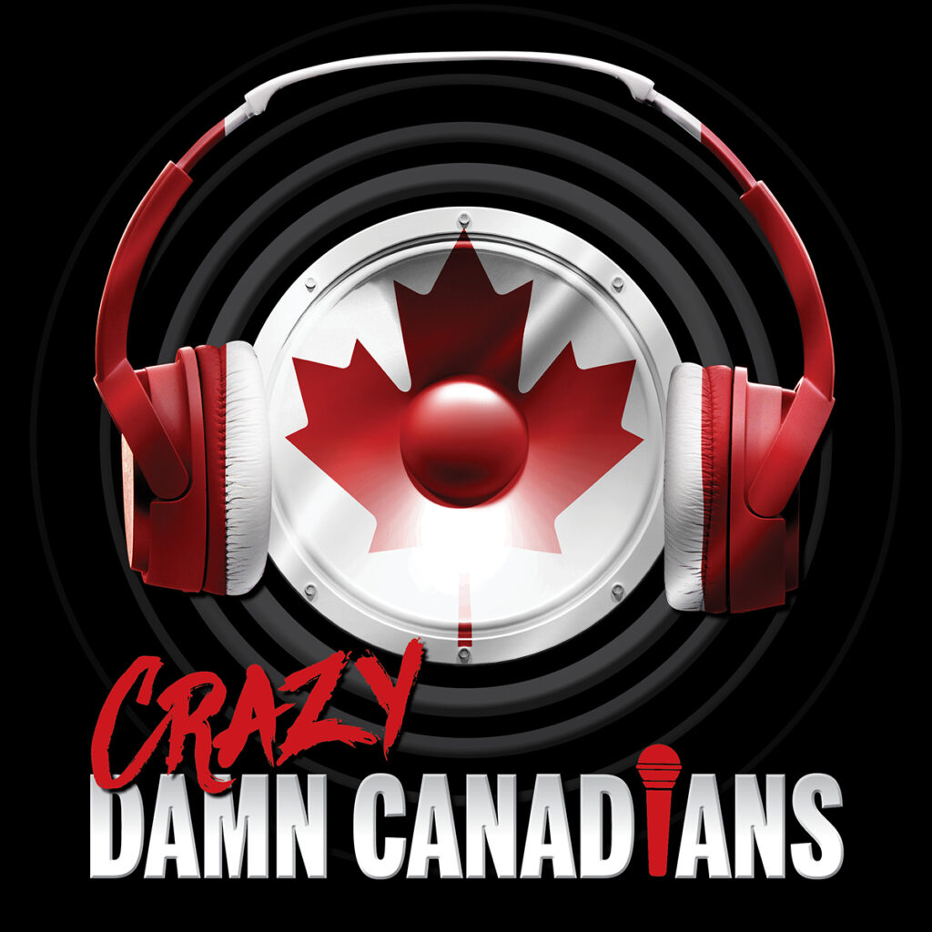 Crazy Damn Canadians Podcast
