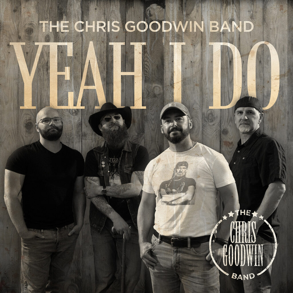 Yeah I Do – Chris Goodwin Band
